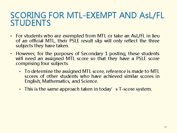 SCORING FOR MTL-EXEMPT AND As. L/FL STUDENTS • For students who are exempted from