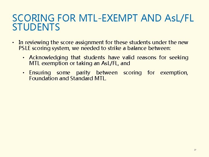 SCORING FOR MTL-EXEMPT AND As. L/FL STUDENTS • In reviewing the score assignment for