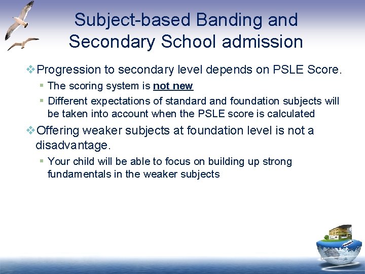 Subject-based Banding and Secondary School admission v. Progression to secondary level depends on PSLE