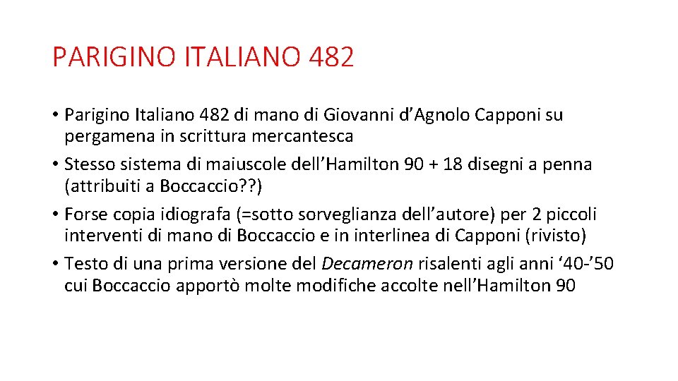 PARIGINO ITALIANO 482 • Parigino Italiano 482 di mano di Giovanni d’Agnolo Capponi su
