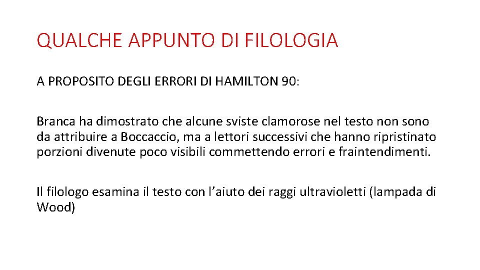 QUALCHE APPUNTO DI FILOLOGIA A PROPOSITO DEGLI ERRORI DI HAMILTON 90: Branca ha dimostrato