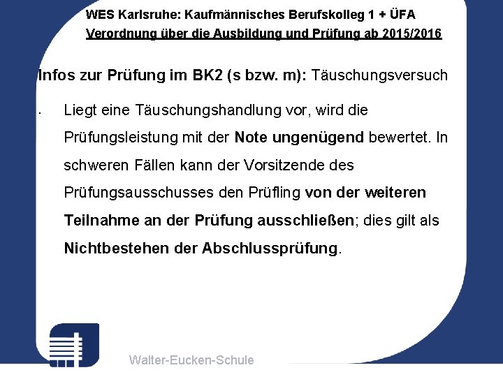 WES Karlsruhe: Kaufmännisches Berufskolleg 1 + ÜFA Verordnung über die Ausbildung und Prüfung ab