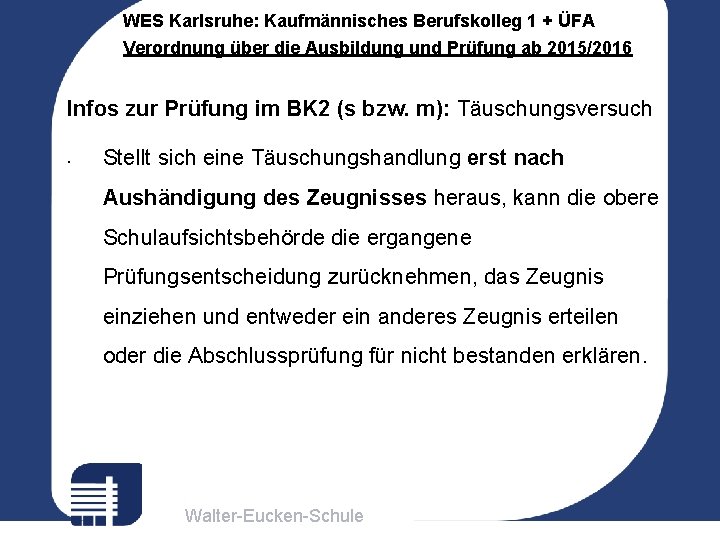 WES Karlsruhe: Kaufmännisches Berufskolleg 1 + ÜFA Verordnung über die Ausbildung und Prüfung ab