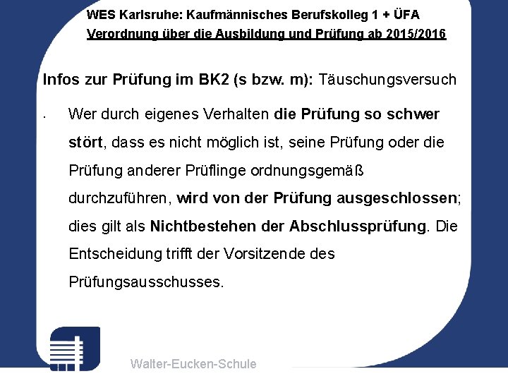 WES Karlsruhe: Kaufmännisches Berufskolleg 1 + ÜFA Verordnung über die Ausbildung und Prüfung ab