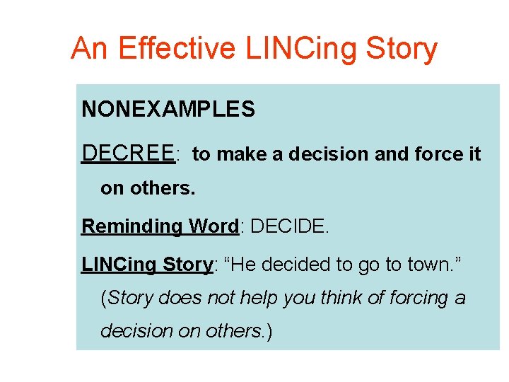 An Effective LINCing Story NONEXAMPLES DECREE: to make a decision and force it on