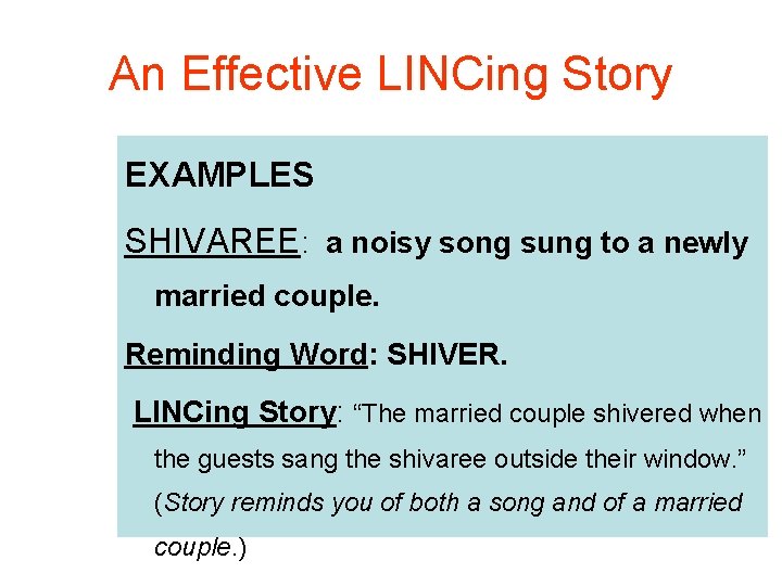An Effective LINCing Story EXAMPLES SHIVAREE: a noisy song sung to a newly married