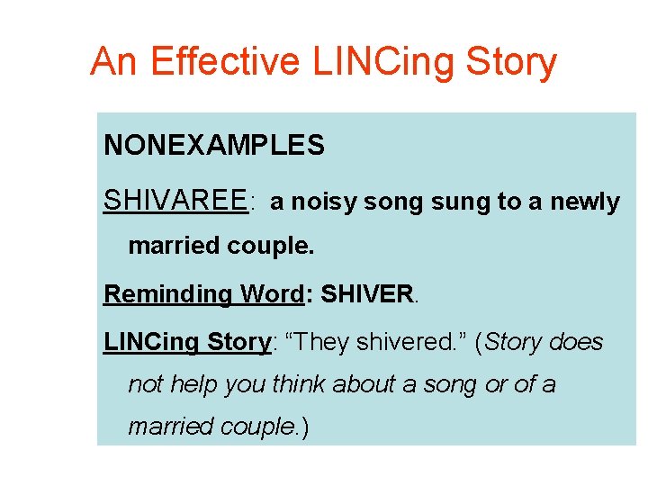 An Effective LINCing Story NONEXAMPLES SHIVAREE: a noisy song sung to a newly married