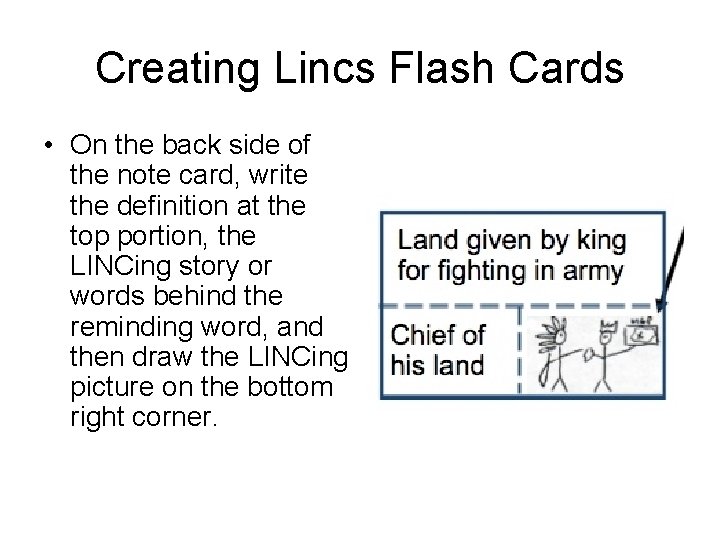 Creating Lincs Flash Cards • On the back side of the note card, write