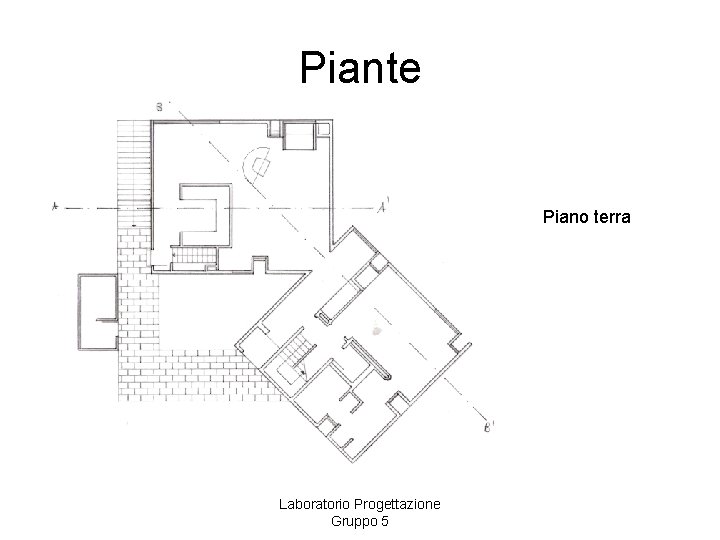 Piante Piano terra Laboratorio Progettazione Gruppo 5 