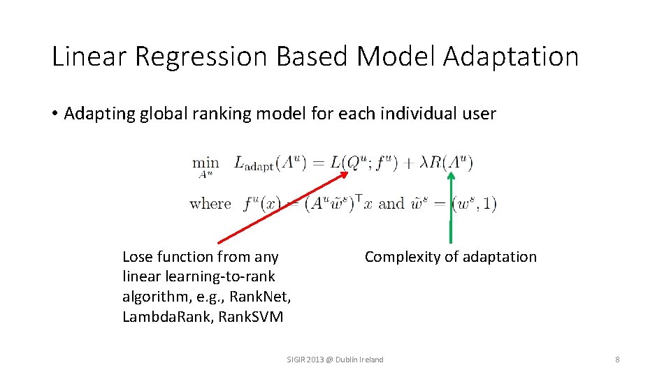Linear Regression Based Model Adaptation • Adapting global ranking model for each individual user