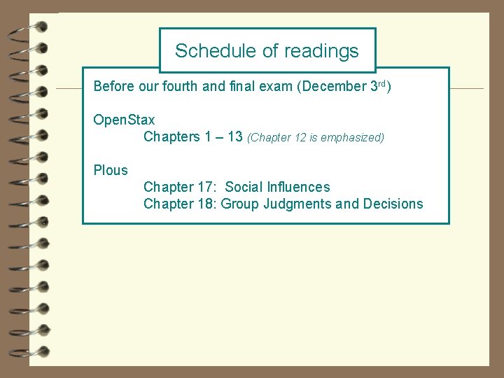 Schedule of readings Before our fourth and final exam (December 3 rd) Open. Stax