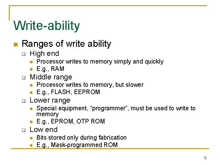 Write-ability n Ranges of write ability q High end n n q Middle range