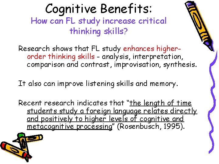Cognitive Benefits: How can FL study increase critical thinking skills? Research shows that FL