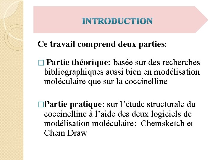 Ce travail comprend deux parties: � Partie théorique: basée sur des recherches bibliographiques aussi