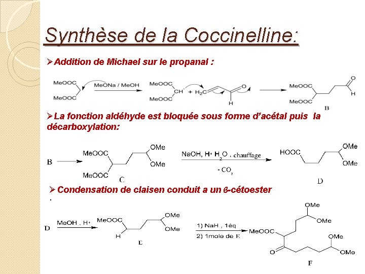 Synthèse de la Coccinelline: ØAddition de Michael sur le propanal : ØLa fonction aldéhyde