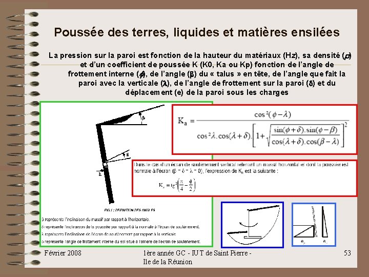 Poussée des terres, liquides et matières ensilées La pression sur la paroi est fonction Poussée des terres, liquides et matières ensilées La pression sur la paroi est fonction