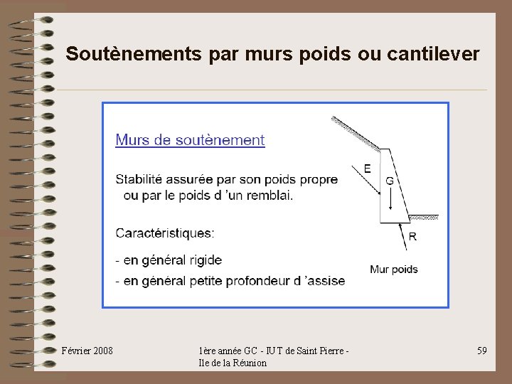 Soutènements par murs poids ou cantilever Février 2008 1ère année GC - IUT de Soutènements par murs poids ou cantilever Février 2008 1ère année GC - IUT de