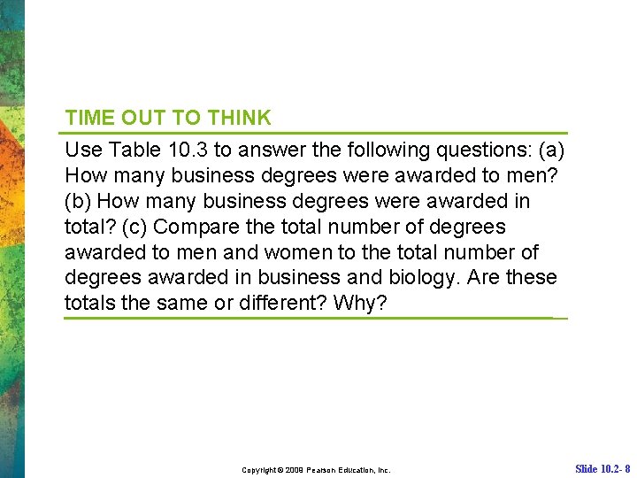 TIME OUT TO THINK Use Table 10. 3 to answer the following questions: (a)