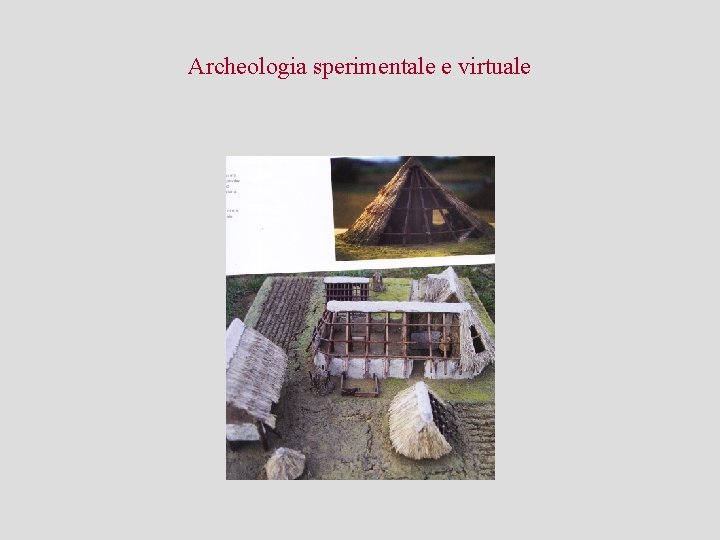 Archeologia sperimentale e virtuale 