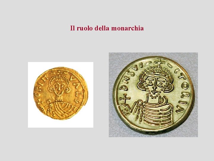 Il ruolo della monarchia 