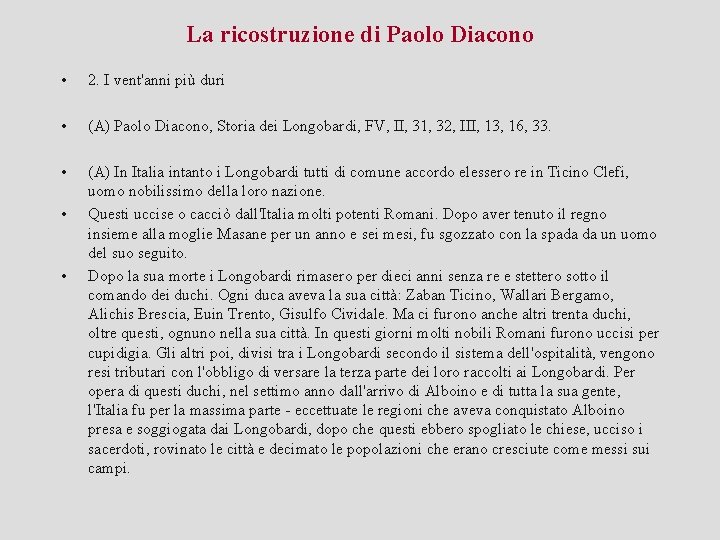 La ricostruzione di Paolo Diacono • 2. I vent'anni più duri • (A) Paolo