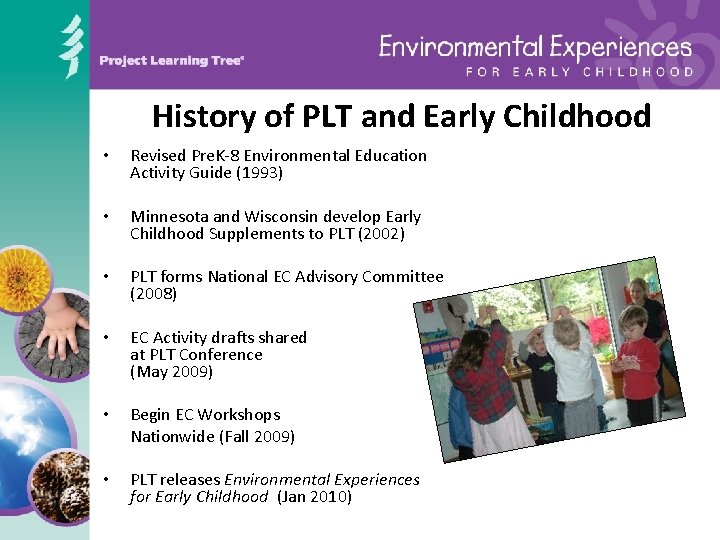 History of PLT and Early Childhood • Revised Pre. K-8 Environmental Education Activity Guide