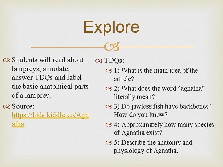 Explore Students will read about TDQs: lampreys, annotate, 1) What is the main idea