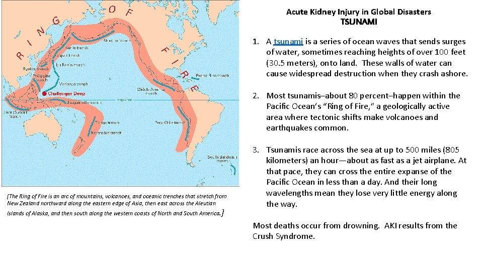 Acute Kidney Injury in Global Disasters TSUNAMI 1. A tsunami is a series of