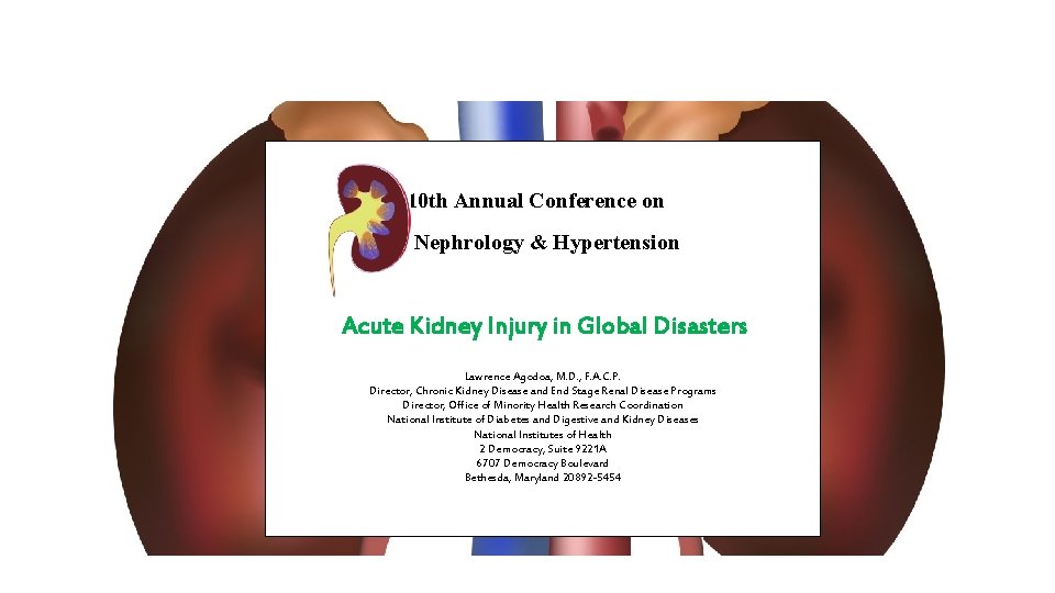  10 th Annual Conference on Nephrology & Hypertension Acute Kidney Injury in Global