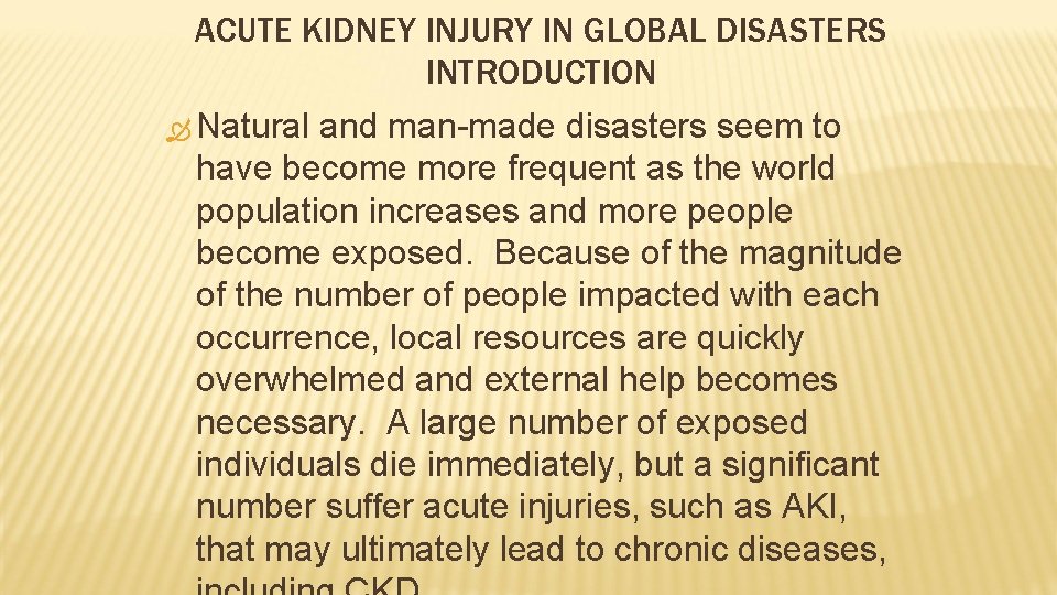 ACUTE KIDNEY INJURY IN GLOBAL DISASTERS INTRODUCTION Natural and man-made disasters seem to have