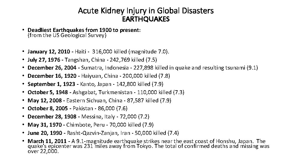 Acute Kidney Injury in Global Disasters EARTHQUAKES • Deadliest Earthquakes from 1900 to present: