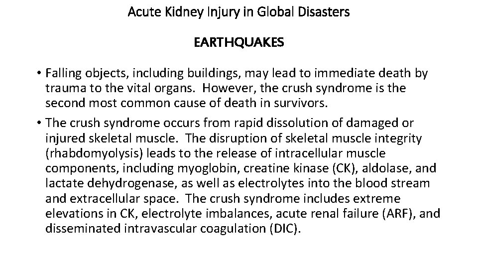 Acute Kidney Injury in Global Disasters EARTHQUAKES • Falling objects, including buildings, may lead