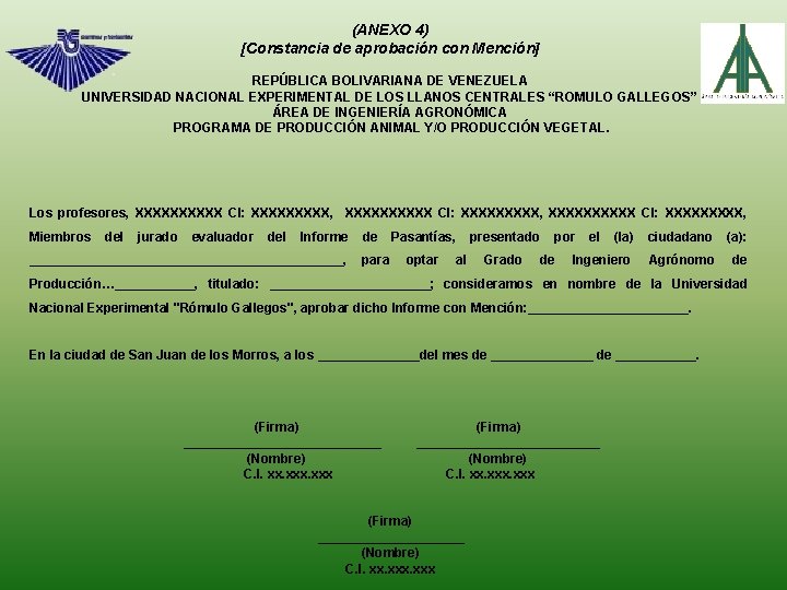 (ANEXO 4) [Constancia de aprobación con Mención] REPÚBLICA BOLIVARIANA DE VENEZUELA UNIVERSIDAD NACIONAL EXPERIMENTAL