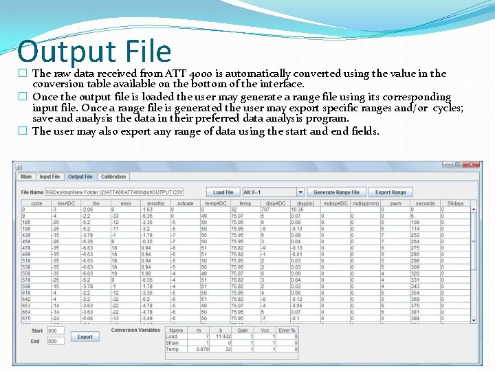 Output File � The raw data received from ATT 4000 is automatically converted using