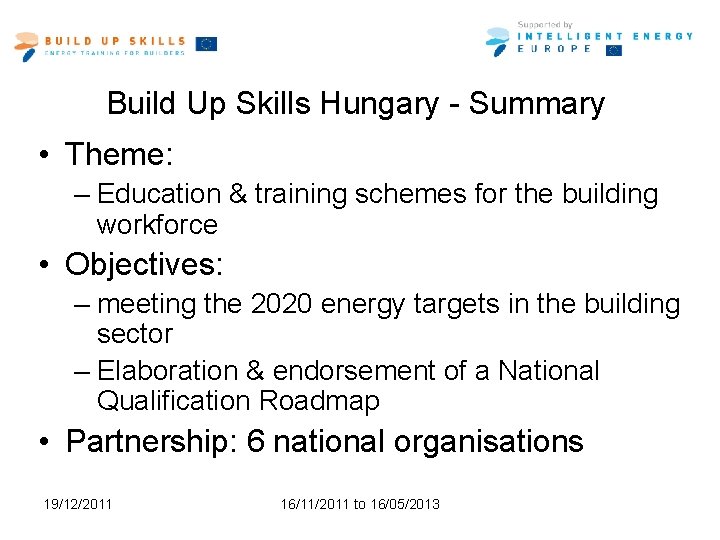 Build Up Skills Hungary - Summary • Theme: – Education & training schemes for