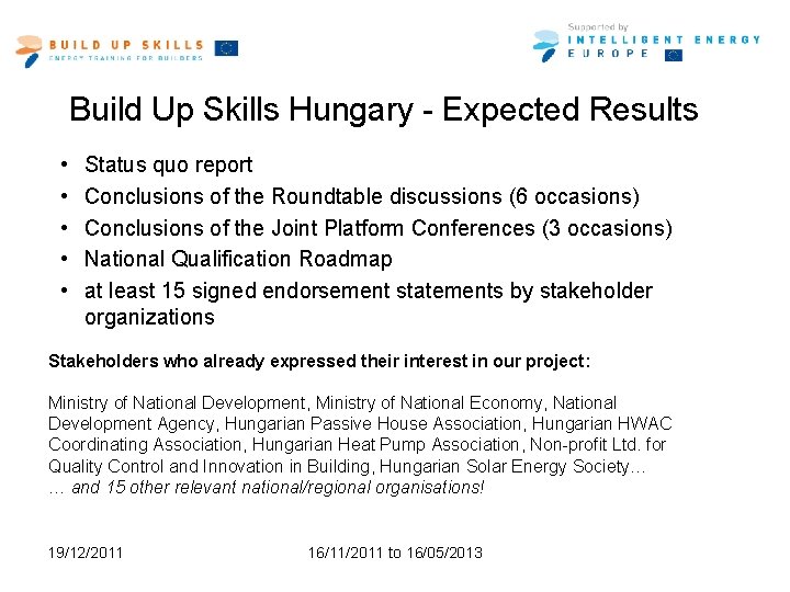 Build Up Skills Hungary - Expected Results • • • Status quo report Conclusions