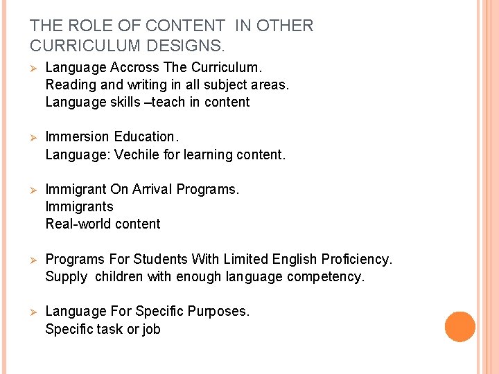 THE ROLE OF CONTENT IN OTHER CURRICULUM DESIGNS. Ø Language Accross The Curriculum. Reading