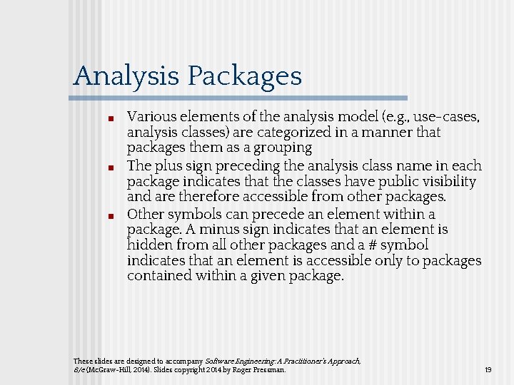 Analysis Packages ■ ■ ■ Various elements of the analysis model (e. g. ,