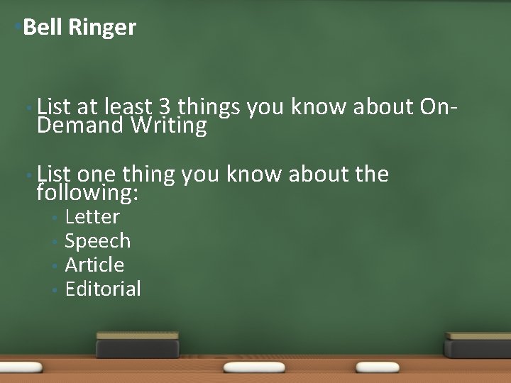  • Bell Ringer • List at least 3 things you know about On.