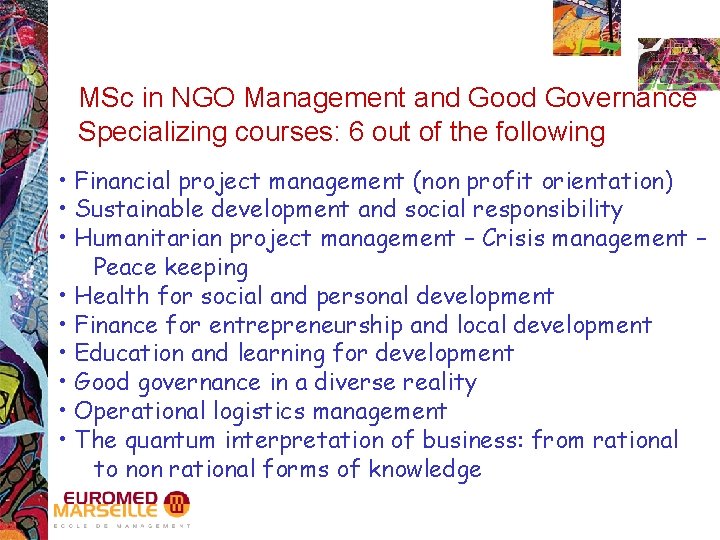 MSc in NGO Management and Good Governance Specializing courses: 6 out of the following