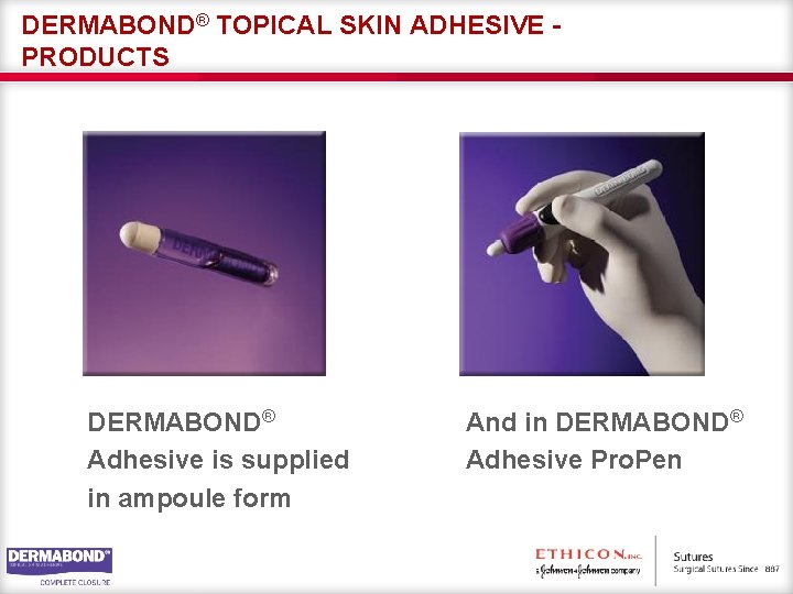 Month 20 TOPICAL SKIN ADHESIVES DERMABOND Topical Skin