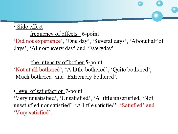  • Side effect frequency of effects 6 -point ‘Did not experience’, ‘One day’,