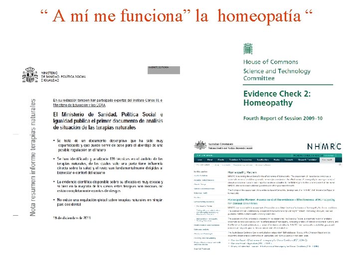 “ A mí me funciona” la homeopatía “ 