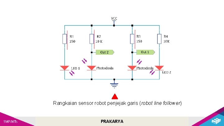Rangkaian sensor robot penjejak garis (robot line follower) PRAKARYA 