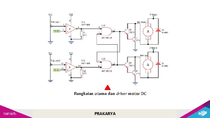 Rangkaian utama dan driver motor DC PRAKARYA 