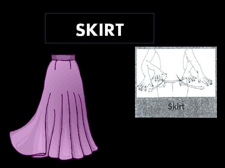 SKIRT 