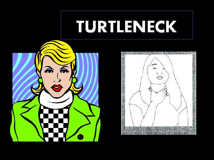 TURTLENECK 