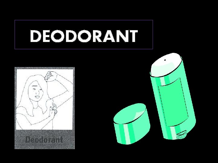 DEODORANT 