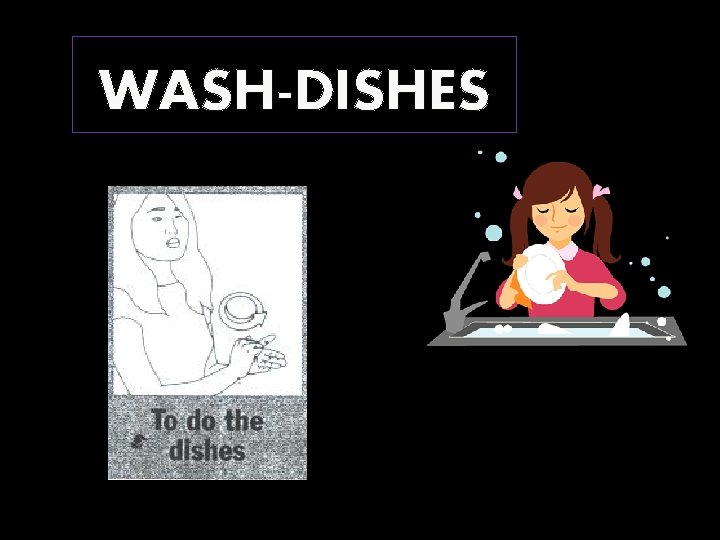 WASH-DISHES 