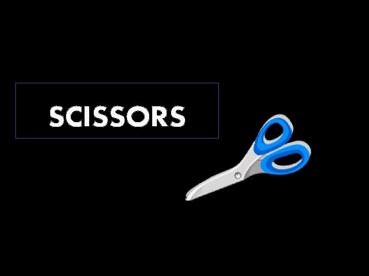 SCISSORS 